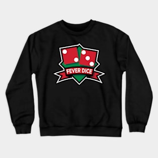 Fever Dice Crewneck Sweatshirt